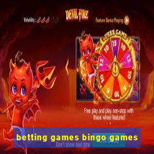 betting games bingo games