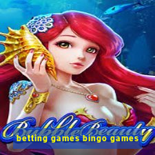 betting games bingo games