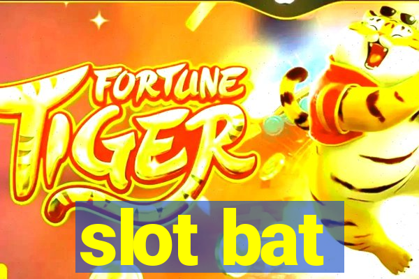 slot bat