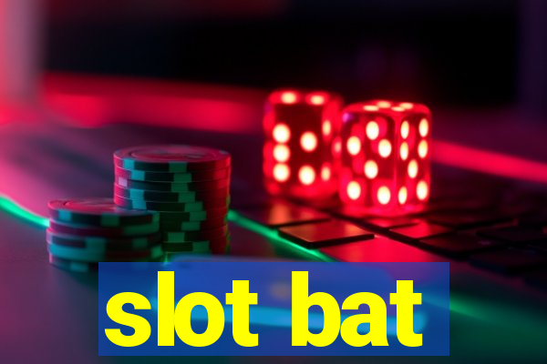 slot bat