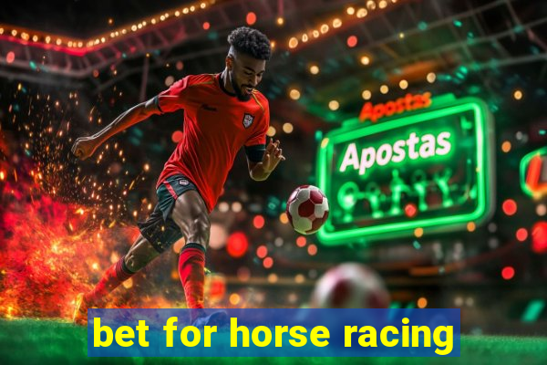 bet for horse racing