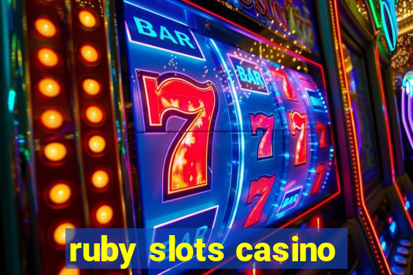 ruby slots casino