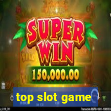 top slot game