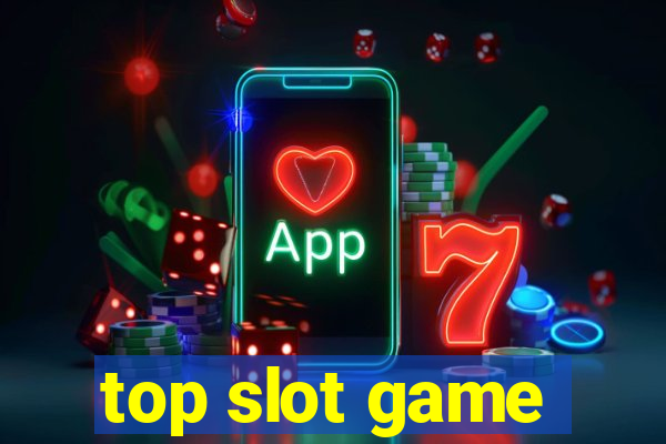 top slot game