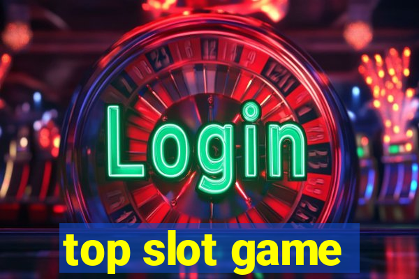 top slot game