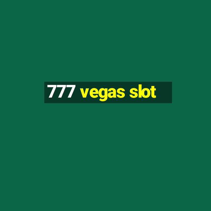 777 vegas slot