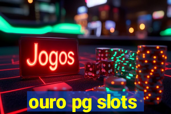 ouro pg slots