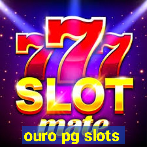 ouro pg slots