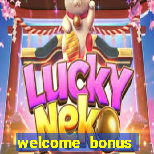 welcome bonus casino no deposit