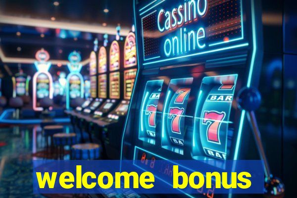 welcome bonus casino no deposit