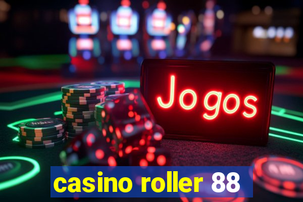 casino roller 88