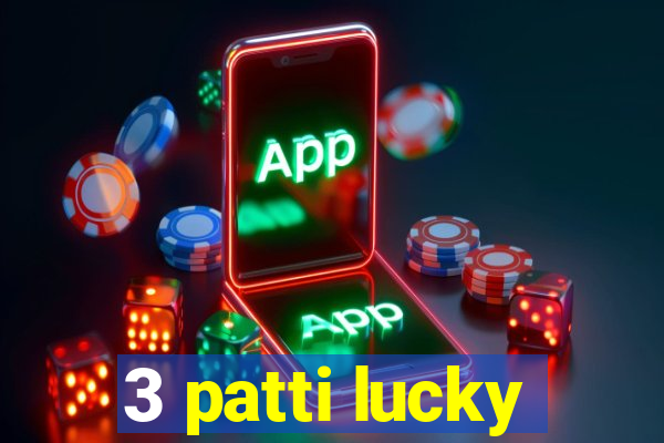 3 patti lucky