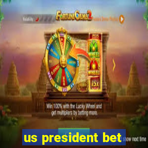 us president bet