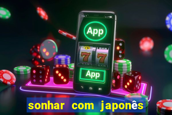 sonhar com japonês no jogo do bicho