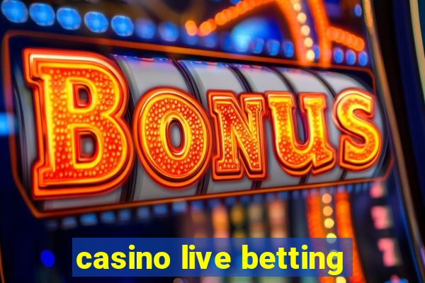 casino live betting