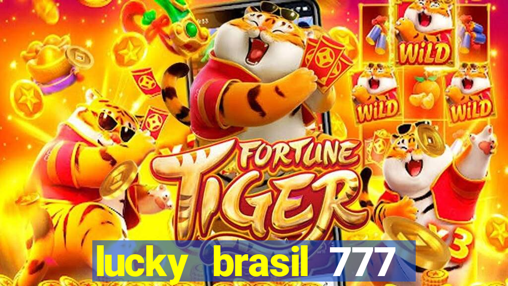 lucky brasil 777 paga mesmo