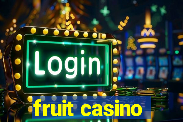 fruit casino