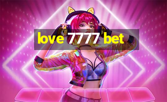 love 7777 bet