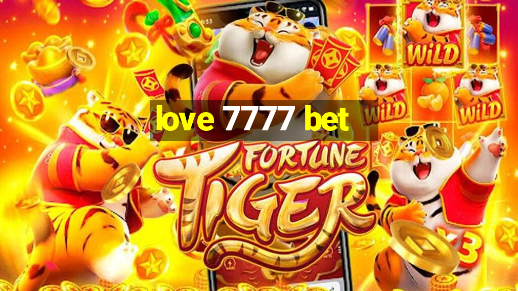 love 7777 bet