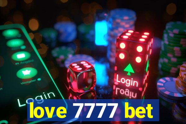 love 7777 bet