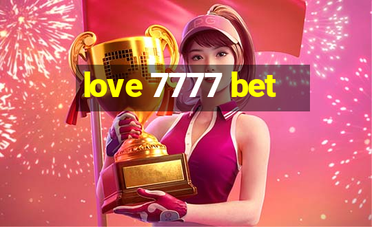 love 7777 bet