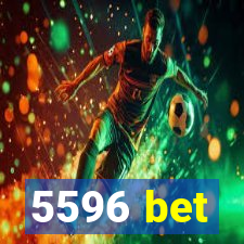 5596 bet