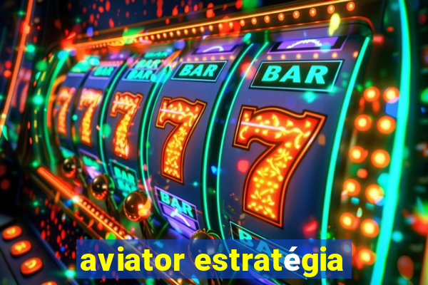 aviator estratégia