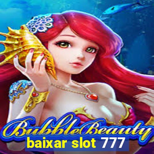 baixar slot 777