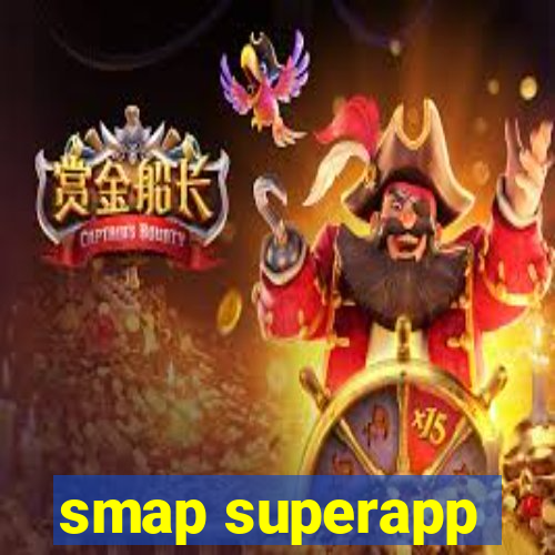 smap superapp