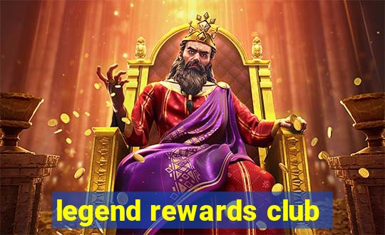 legend rewards club