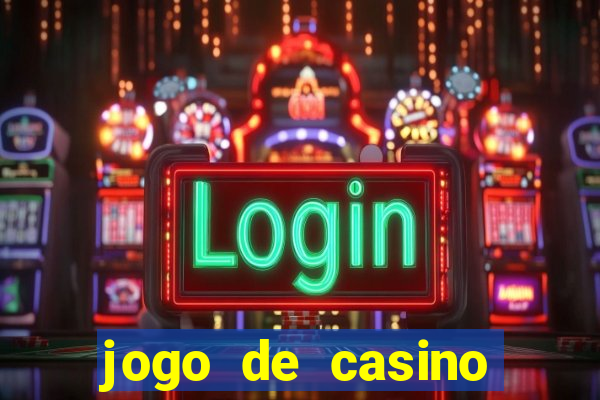 jogo de casino grátis para ganhar dinheiro