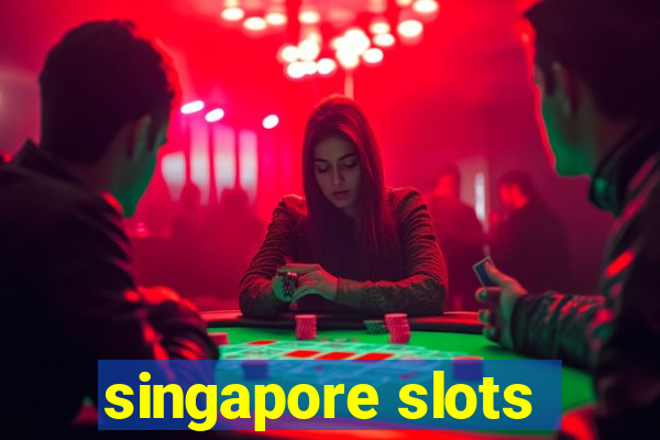 singapore slots