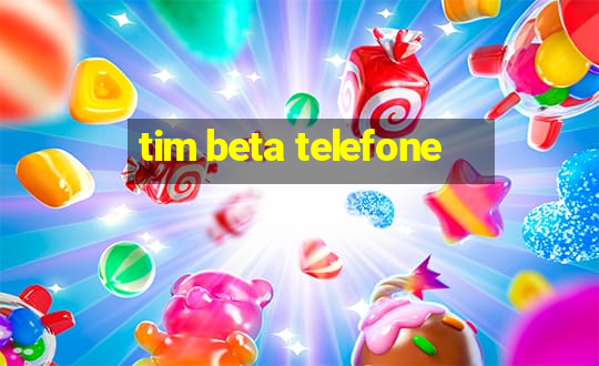 tim beta telefone