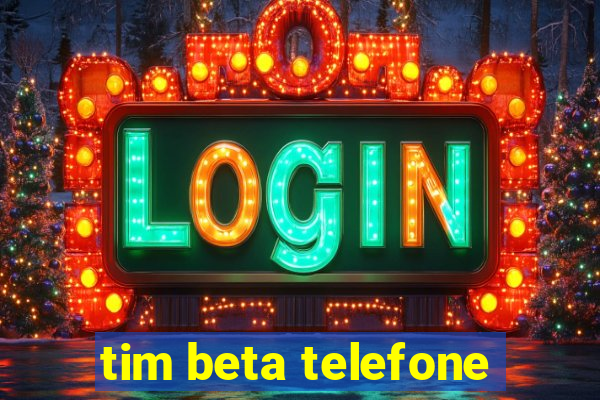 tim beta telefone