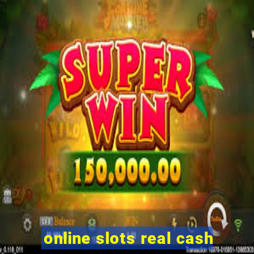 online slots real cash