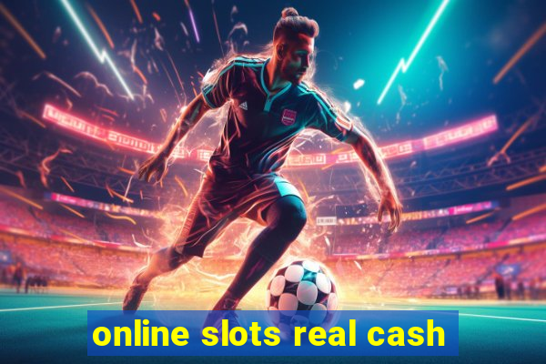 online slots real cash