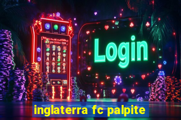 inglaterra fc palpite