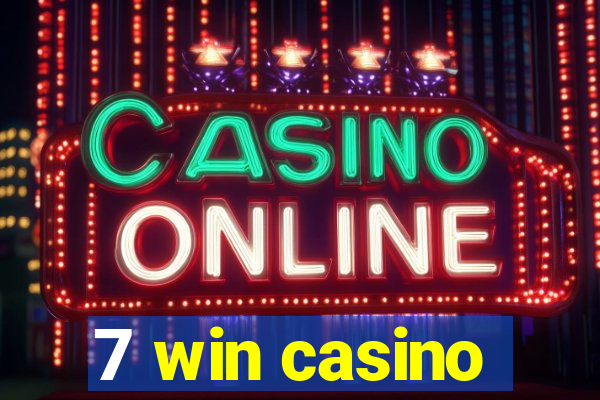 7 win casino