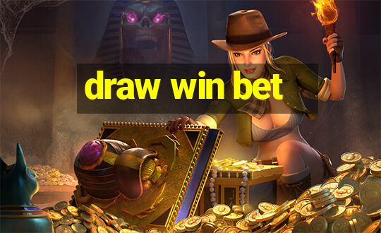 draw win bet