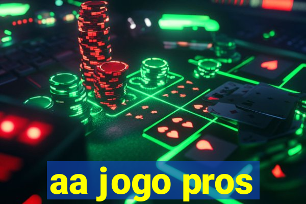 aa jogo pros