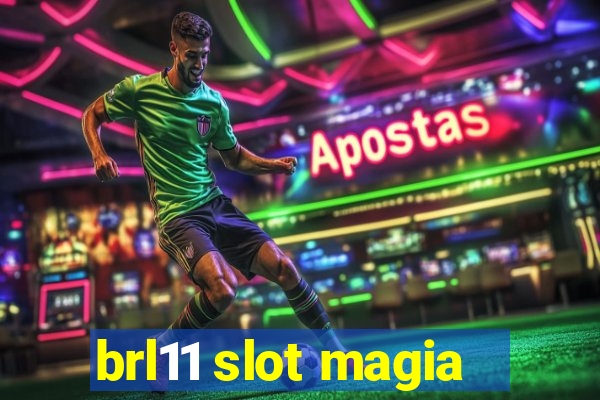 brl11 slot magia