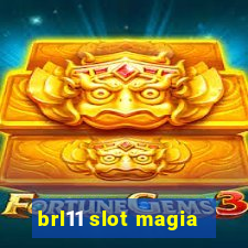 brl11 slot magia