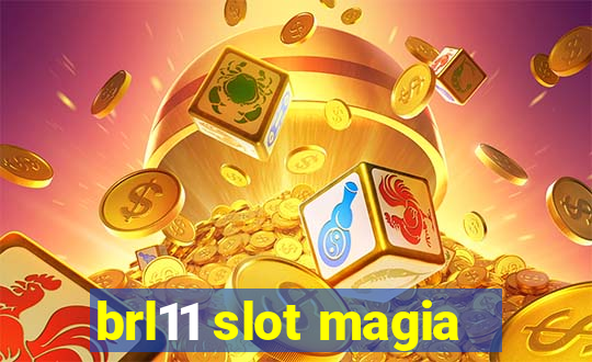 brl11 slot magia