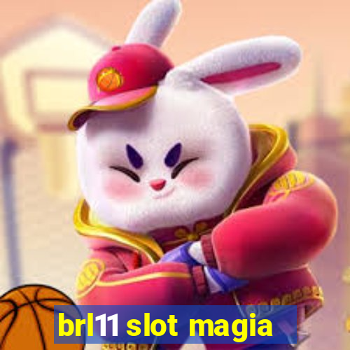 brl11 slot magia