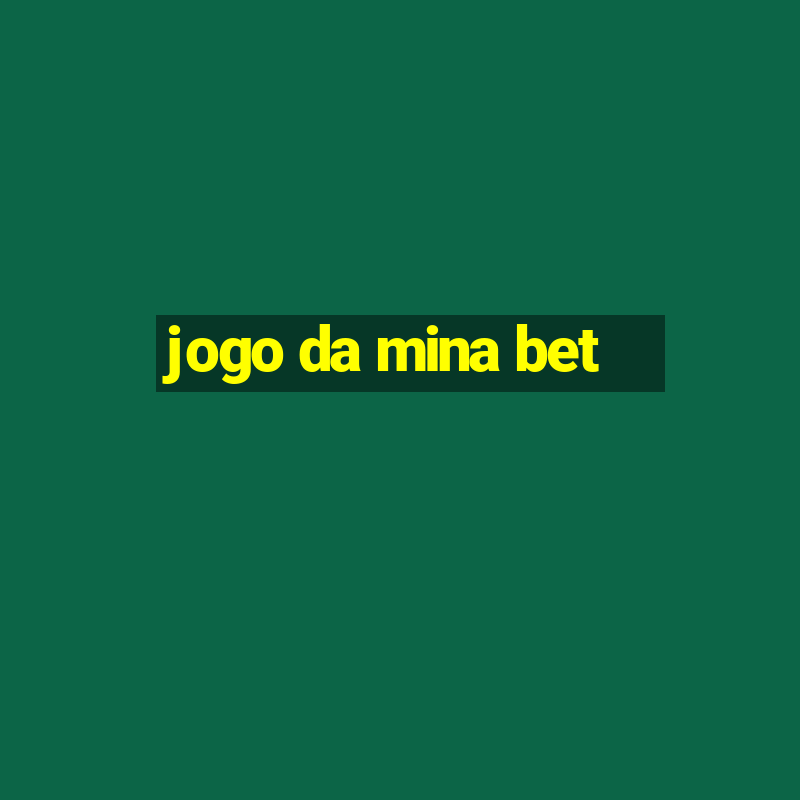 jogo da mina bet