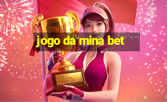 jogo da mina bet