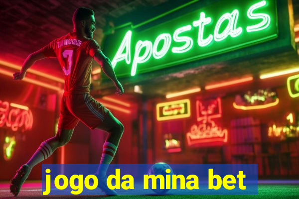 jogo da mina bet