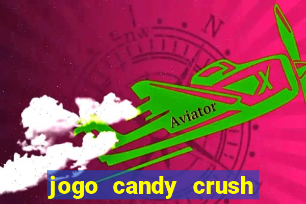 jogo candy crush saga no facebook