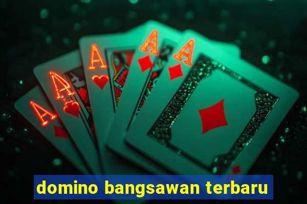 domino bangsawan terbaru