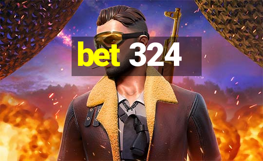 bet 324